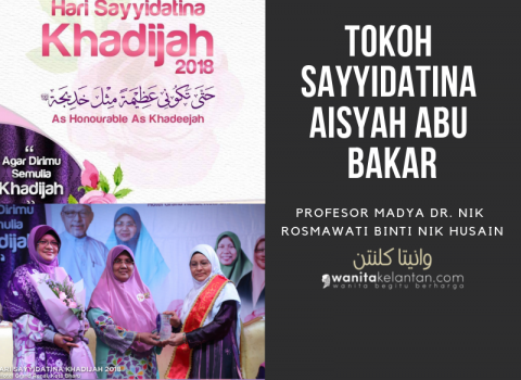 Hari Sayyidatina Khadijah 2018: Tokoh Sayyidatina Aisyah Abu Bakar
