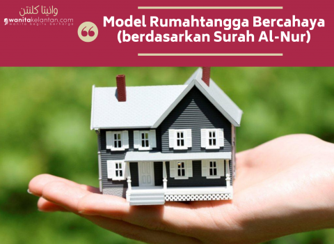 Model Rumahtangga Bercahaya (berdasarkan Surah Al-Nur)