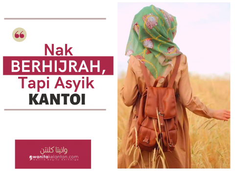 Nak Berhijrah, Tapi Asyik Kantoi