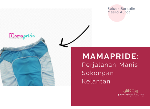 Mamapride: Perjalanan Manis Sokongan Kelantan