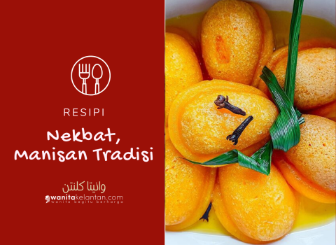 Kuih Nekbat, Manisan Tradisi