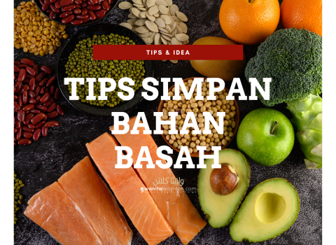 Tips Simpan Bahan Basah Supaya Tahan Lama