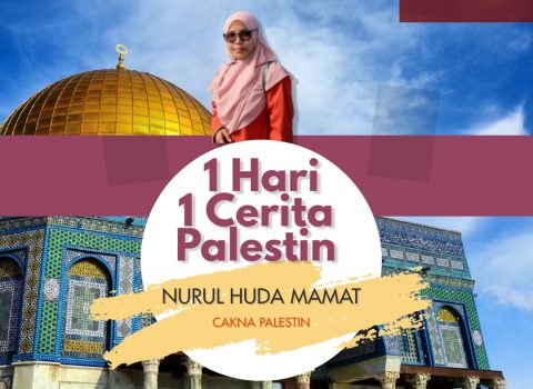 1 Hari 1 Cerita Palestin Bumi Umat Islam