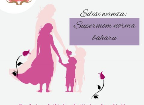 Edisi Wanita: Supermom Di Norma Baharu