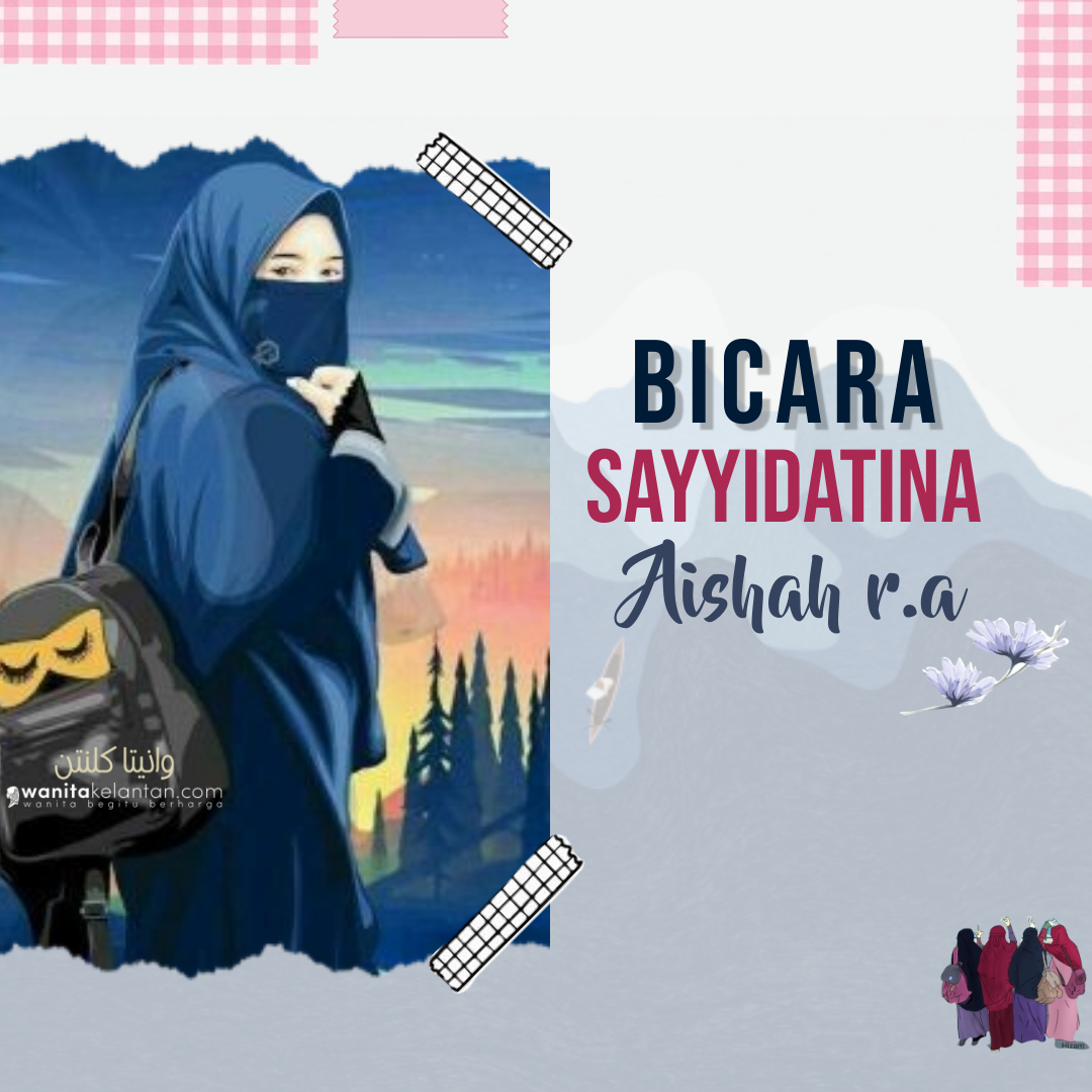 Bicara Sayyidatina Aishah Ra – Made With PosterMyWall