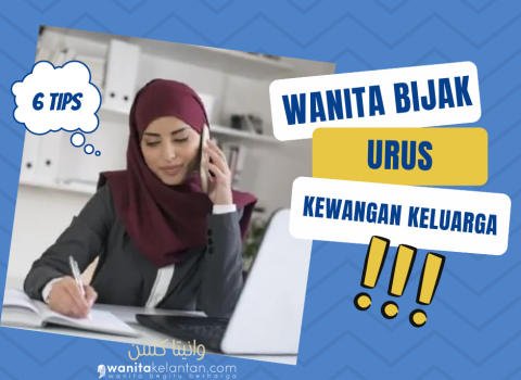 6 Tips Wanita Bijak Urus Kewangan Keluarga Ketika Gawat