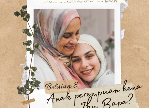 Belaian 8; Anak Perempuan Kena Jaga Ibu Bapa?