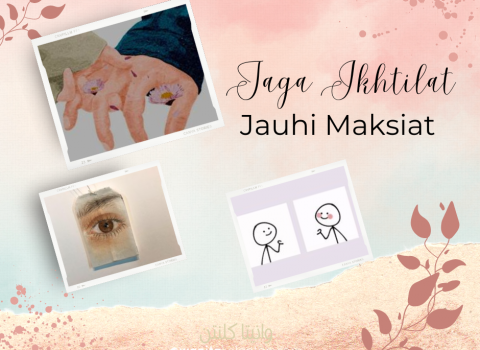 Jaga Ikhtilat; Jauhi Maksiat