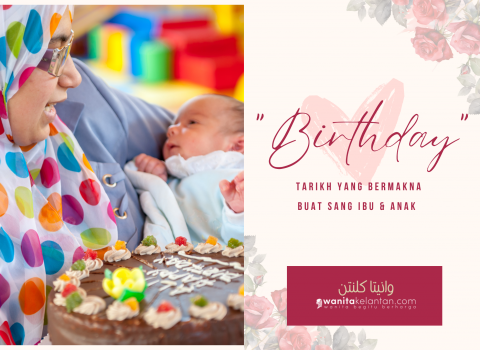 Birthday – Tarikh Yang Bermakna
