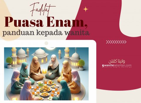 FADILAT PUASA ENAM, PANDUAN KEPADA WANITA