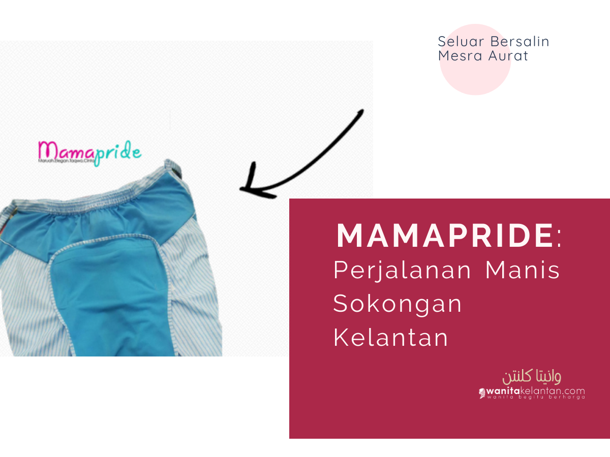 Mamapride: Perjalanan Manis Sokongan Kelantan