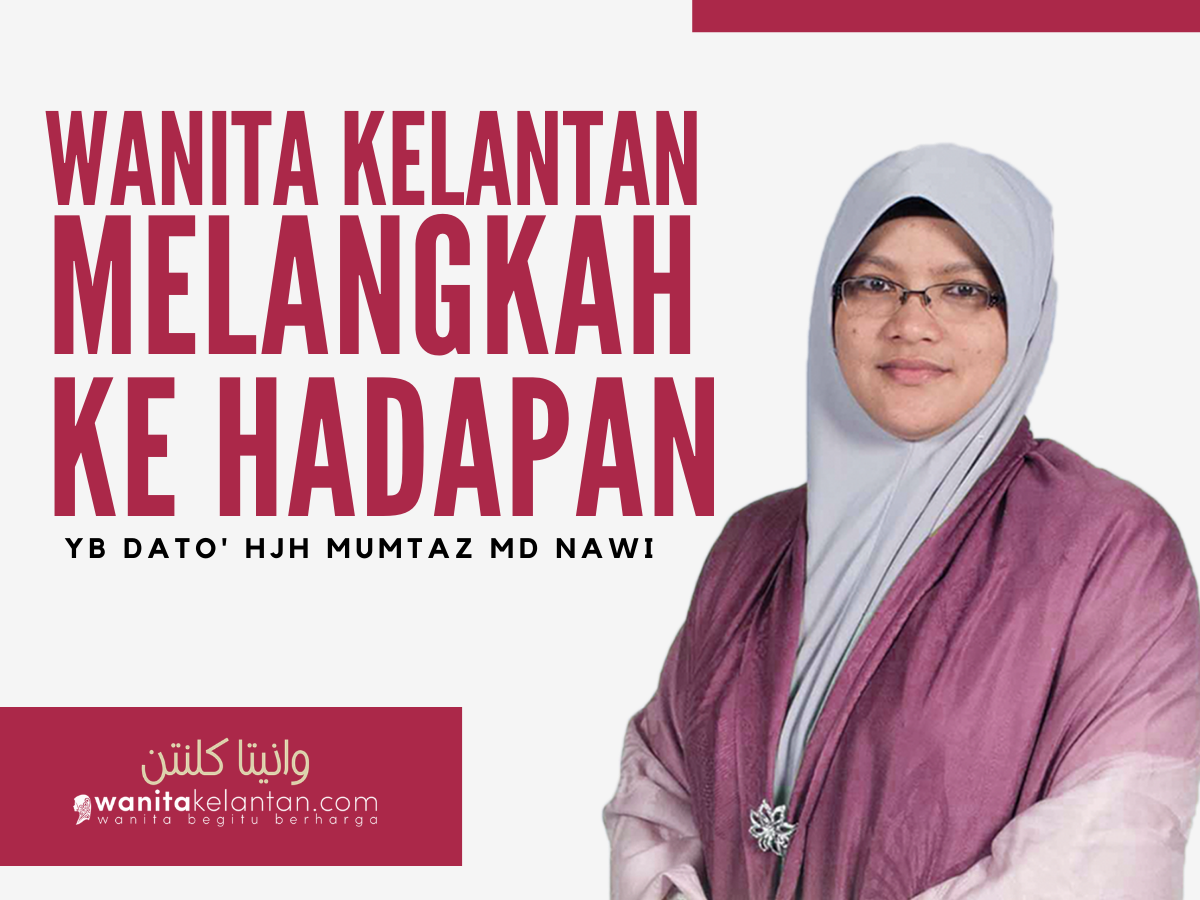 Wanita Kelantan Melangkah Ke Hadapan