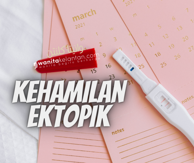Kehamilan Ektopik Wanita Kelantan