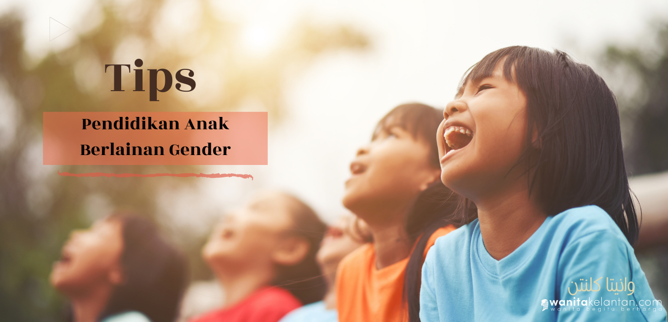 Tips Pendidikan Anak Berlainan Gender